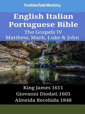 cover image of English Italian Portuguese Bible--The Gospels IV--Matthew, Mark, Luke & John